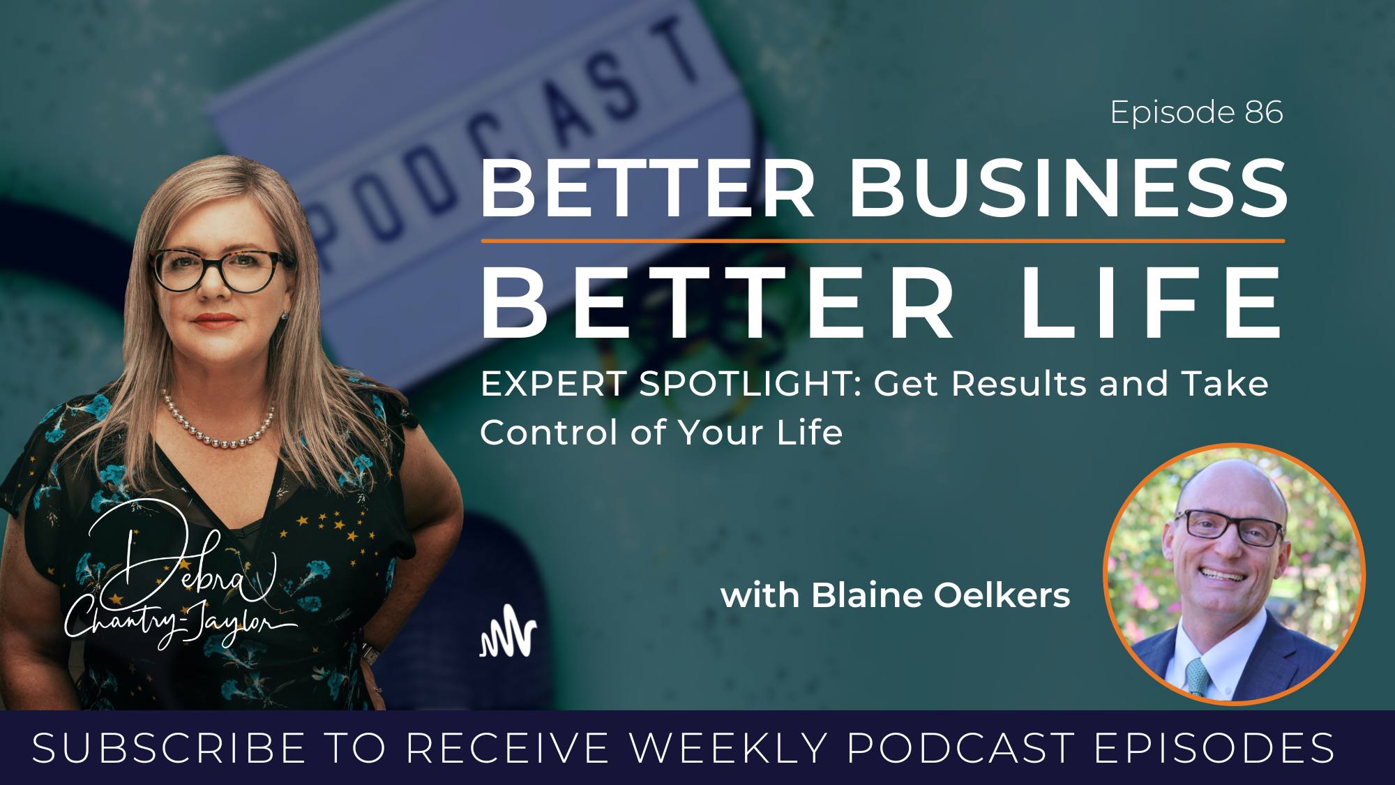 Episode 86 Better Business Better Life - Blaine
